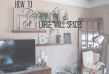 Decorating Ideas For Large Living Room Wall