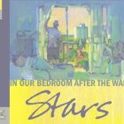 Stars Up In Our Bedroom After The War