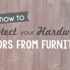 How To Protect Hardwood Floors From Furniture